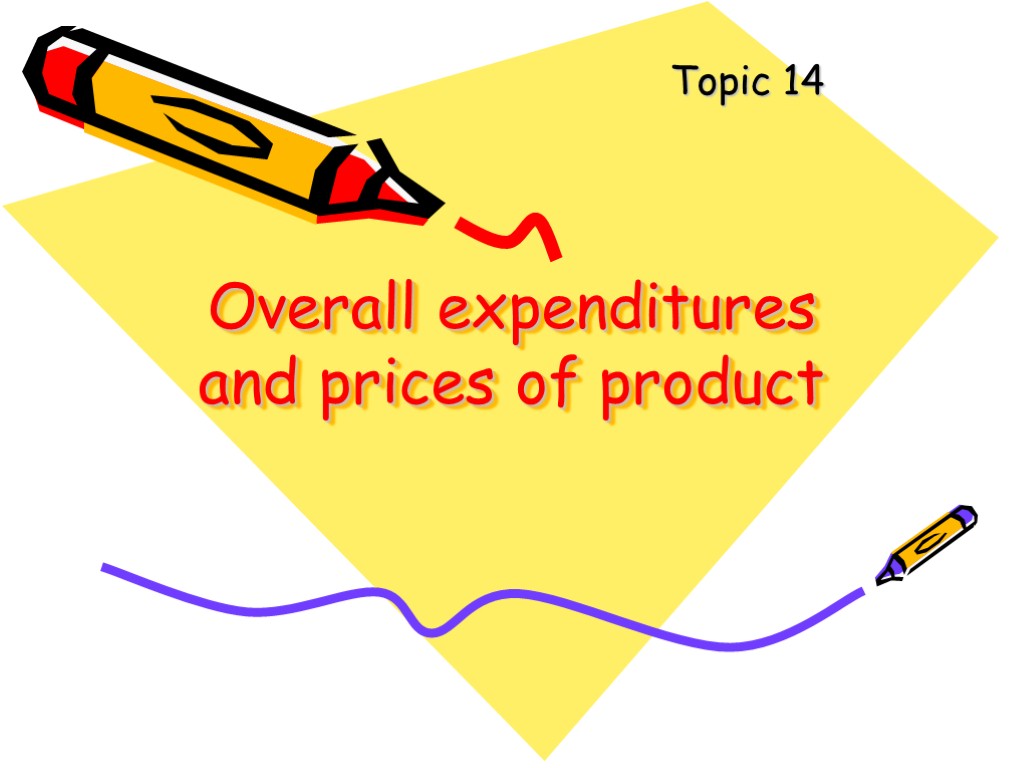 Overall expenditures and prices of product Topic 14